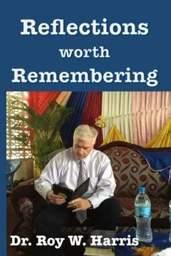 portada Reflections Worth Remembering: God, Faith, Family & Country (en Inglés)
