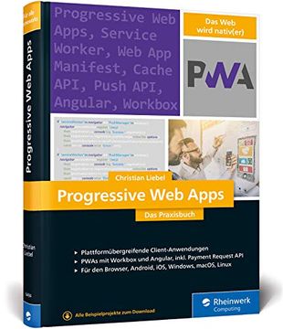 portada Progressive web Apps: Das Praxisbuch. Plattformübergreifende App-Entwicklung mit Angular und Workbox. Für Browser, Windows, Macos, ios und Android