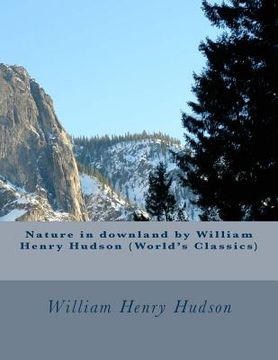 portada Nature in downland by William Henry Hudson (World's Classics)