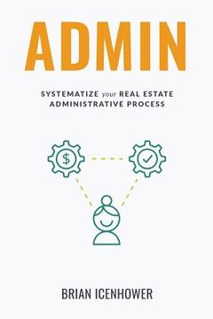 portada Admin: Systematize Your Real Estate Administrative Process (en Inglés)