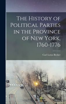 portada The History of Political Parties in the Province of New York, 1760-1776