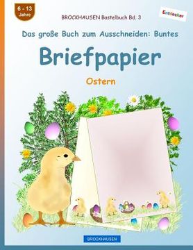 portada BROCKHAUSEN Bastelbuch Bd. 3 - Das große Buch zum Ausschneiden: Buntes Briefpapier: Ostern (in German)