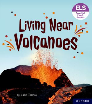 portada Essential Letters and Sounds: Essential Phonic Readers: Oxford Reading Level 6: Living Near Volcanoes
