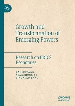portada Growth and Transformation of Emerging Powers: Research on Brics Economies (in English)