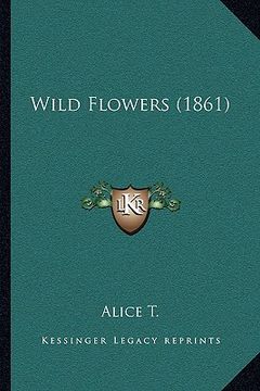 portada wild flowers (1861) (en Inglés)