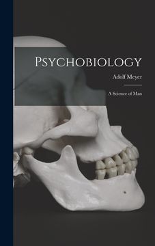 portada Psychobiology; a Science of Man (en Inglés)