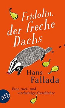portada Fridolin, der Freche Dachs: Eine Zwei- und Vierbeinige Geschichte (en Alemán)