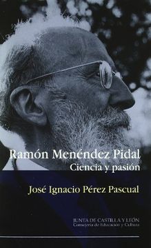 portada Ramón Menéndez pidal, ciencia ypasion