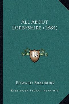 portada all about derbyshire (1884) (en Inglés)