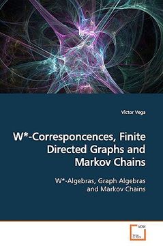 portada w*-corresponcences, finite directed graphs and markov chains (en Inglés)