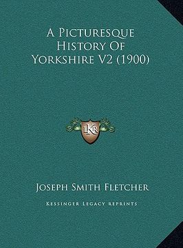 portada a picturesque history of yorkshire v2 (1900) (en Inglés)