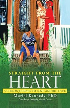 portada Straight From the Heart: A Child's Journey to Love and be Loved 