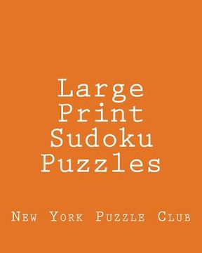 portada Large Print Sudoku Puzzles: Sudoku Puzzles From The Archives of The New York Puzzle Club (in English)