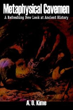 portada metaphysical cavemen: a refreshing new look at ancient history (en Inglés)
