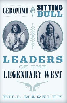 portada Geronimo and Sitting Bull: Leaders of the Legendary West (en Inglés)