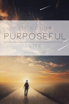 portada Living Your Purposeful Life (en Inglés)