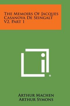 portada The Memoirs of Jacques Casanova de Seingalt V2, Part 1