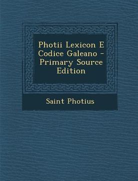 portada Photii Lexicon E Codice Galeano - Primary Source Edition