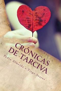 portada Cronicas de Tarciva: Só o amor tem a chave do segredo... (in Portuguese)