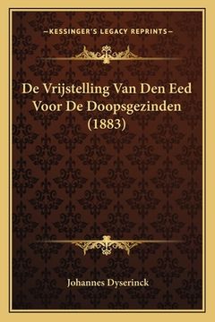 portada De Vrijstelling Van Den Eed Voor De Doopsgezinden (1883)