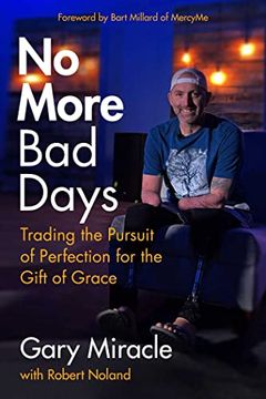 portada No More bad Days: Trading the Pursuit of Perfection for the Gift of Grace (in English)