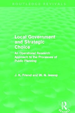 portada Local Government and Strategic Choice (Routledge Revivals): An Operational Research Approach to the Processes of Public Planning (en Inglés)