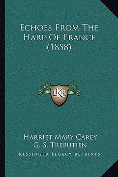 portada echoes from the harp of france (1858) (en Inglés)