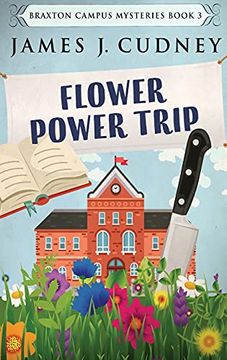 portada Flower Power Trip: Large Print Hardcover Edition (3) (Braxton Campus Mysteries) (en Inglés)