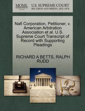 portada nafi corporation, petitioner, v. american arbitration association et al. u.s. supreme court transcript of record with supporting pleadings (en Inglés)