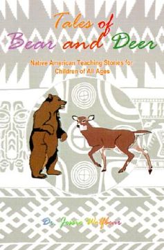 portada tales of bear and deer: native american teaching stories for children of all ages