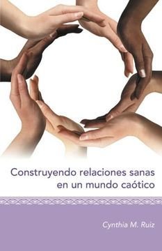 portada Construyendo Relaciones Sanas en un Mundo Caótico