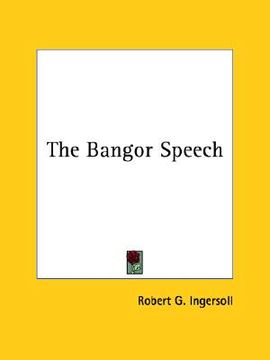 portada the bangor speech (en Inglés)