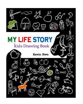 portada MY LIFE STORY Kids Drawing Book: Draw important things in this book every day. (en Inglés)