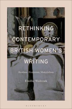 portada Rethinking Contemporary British Women's Writing: Realism, Feminism, Materialism (en Inglés)