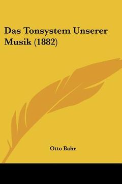 portada Das Tonsystem Unserer Musik (1882) (in German)