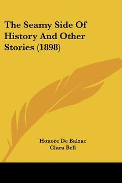 portada the seamy side of history and other stories (1898) (en Inglés)