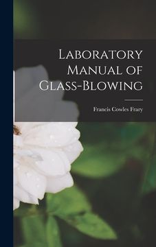 portada Laboratory Manual of Glass-blowing (en Inglés)