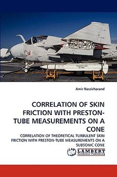 portada correlation of skin friction with preston-tube measurements on a cone (en Inglés)