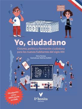 portada Yo, Ciudadano Civismo, Política y Formación Ciudadana Para los Nuevos Habitantes del Siglo xxi (in Spanish)
