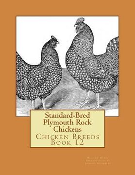 portada Standard-Bred Plymouth Rock Chickens: Chicken Breeds Book 12 (in English)