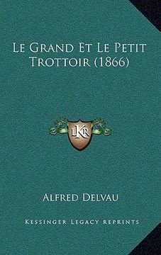 portada Le Grand Et Le Petit Trottoir (1866) (en Francés)