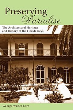 portada Preserving Paradise: The Architectural Heritage and History of the Florida Keys (en Inglés)