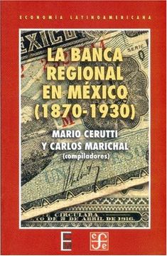 portada La Banca Regional en Mexico (1870-1930) (Economa)