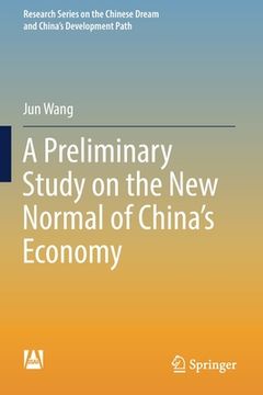 portada A Preliminary Study on the New Normal of China's Economy 