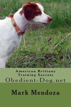 portada American Brittany Training Secrets: Obedient-Dog.net (en Inglés)