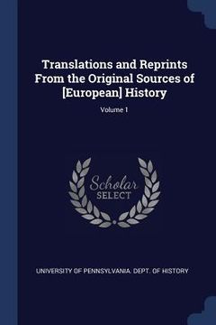 portada Translations and Reprints From the Original Sources of [European] History; Volume 1