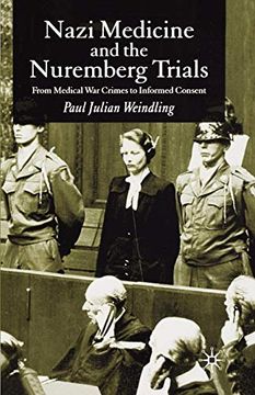portada Nazi Medicine and the Nuremberg Trials: From Medical Warcrimes to Informed Consent (en Inglés)
