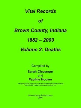 portada vital records of brown county, indiana: volume 2: 1882-2000 death