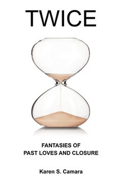 portada Twice: Fantasies of Past Loves and Closure (in English)