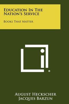 portada education in the nation's service: books that matter (en Inglés)
